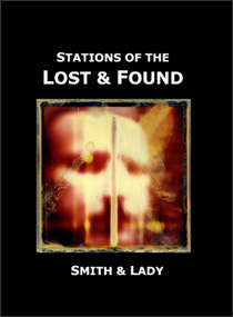 Stations of the Lost & Found by Smith & Lady